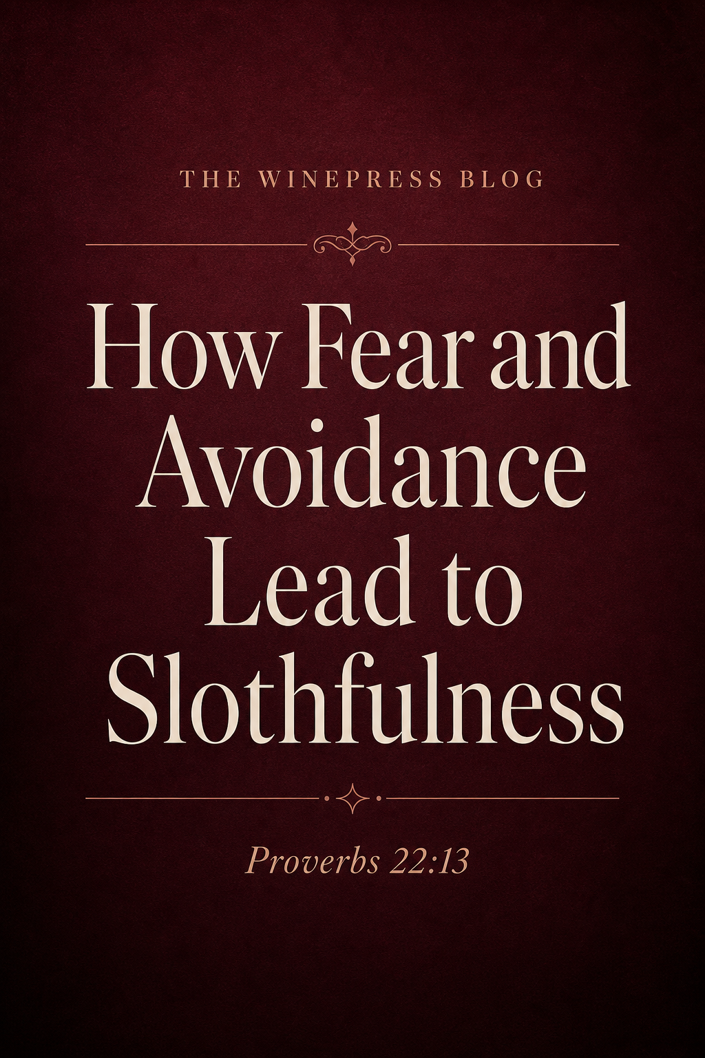 How Fear and Avoidance Lead to Slothfulness